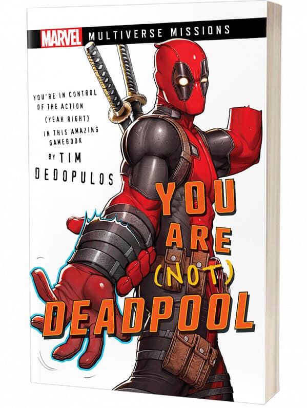 You Are (Not) Deadpool : A Marvel Multiverse Missions Adventure Gamebook