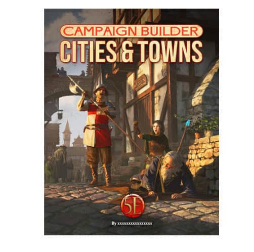 Campaign Builder: Cities and Towns (5e)