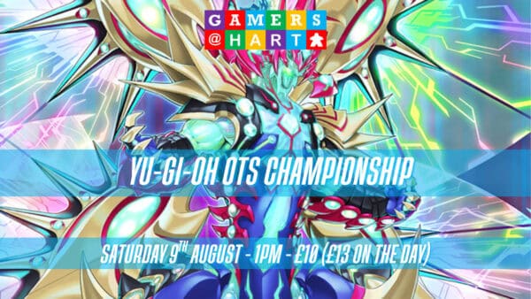 Yu-Gi-Oh OTS Championship - Saturday 9th August