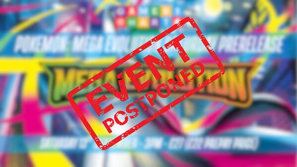 Pokemon Mega Evolution: Prerelease Saturday 27th September (RESCHEDULED)