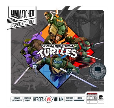 Unmatched Adventures - Teenage Mutant Ninja Turtles