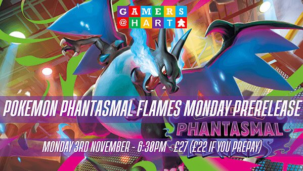 Pokemon Phantasmal Flames: Prerelease - Monday 3rd November
