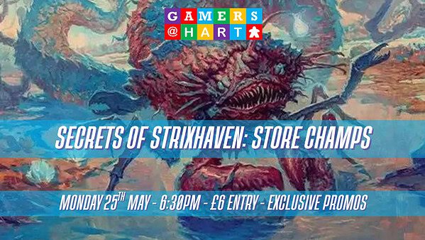 An image of deceit from MTG with the text "secrets of strixhaven: store champs" on it with more text saying "monday 25th May - 6:30pm - £6 entry - exclusive promos"