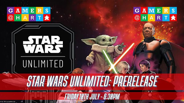 Star Wars Unlimited: Ashes of the Empire Prerelease - Sunday 12th July 3pm