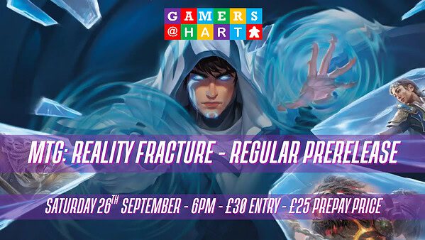 Reality Fracture Prerelease. A graphic of Jace from MTG with the text "MTG: Reality Fracture - Casual Prerelease. Friday 25th September - 6:30pm - £30 entry fee - £25 prepay price"