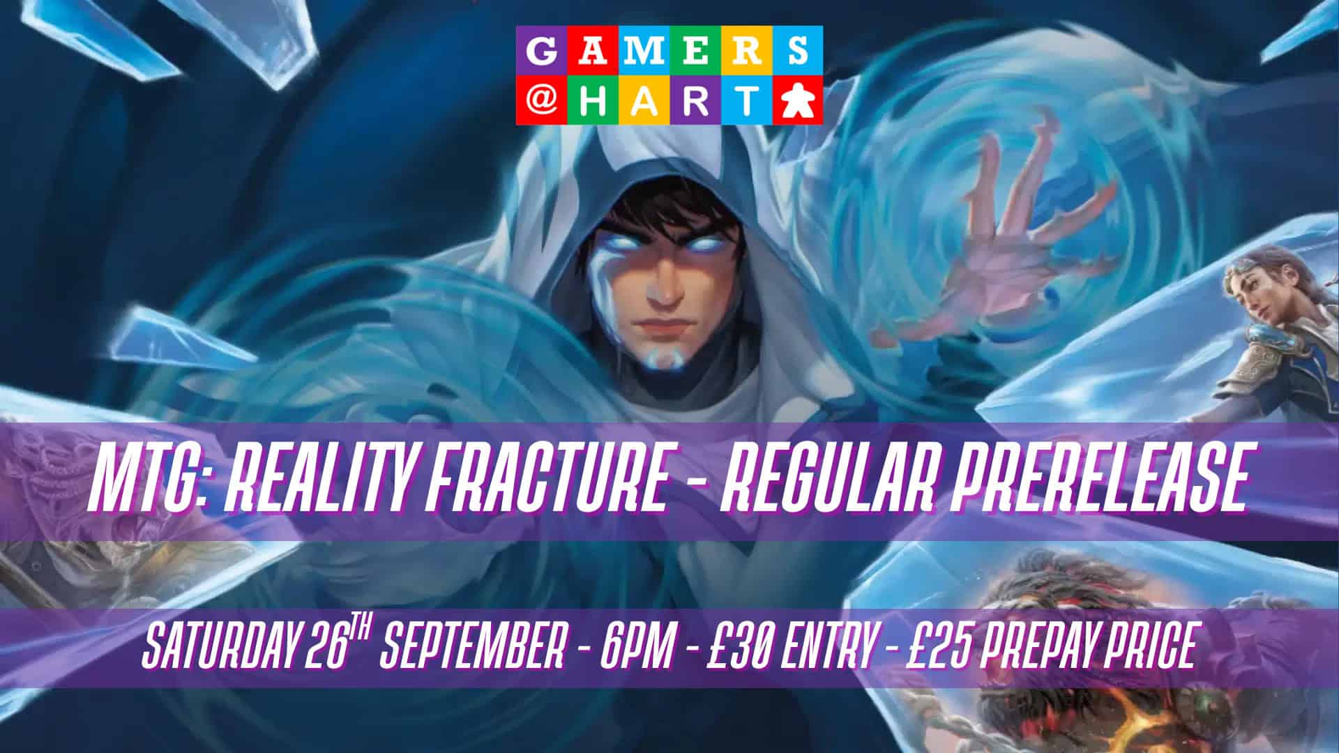 Reality Fracture Prerelease. A graphic of Jace from MTG with the text "MTG: Reality Fracture - Casual Prerelease. Friday 25th September - 6:30pm - £30 entry fee - £25 prepay price"